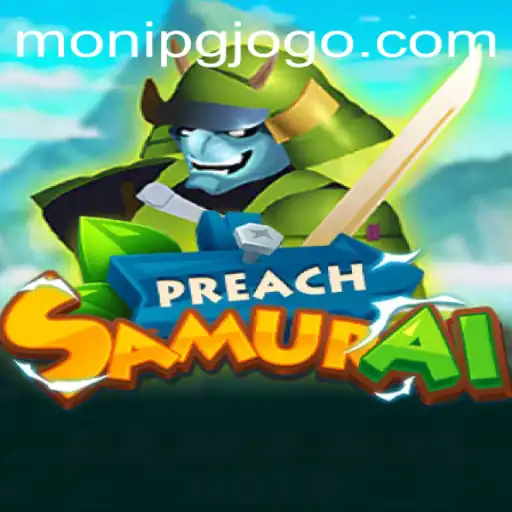 PreachSamurai and the Rise of Monipg: A New Era in Gaming